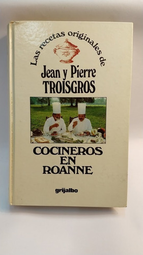 Cocineros En Roanne Jean Y Pierre Troisgros