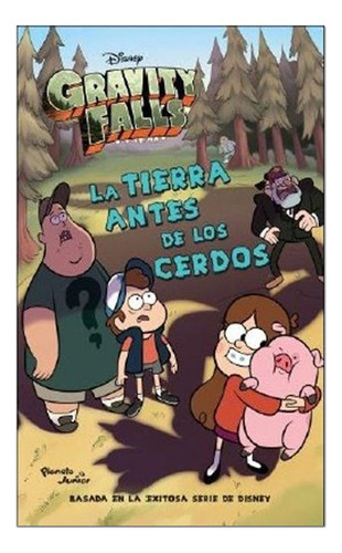 Libro Nuevo - Gravity Falls  La Tierra Antes De Los Cerdos 