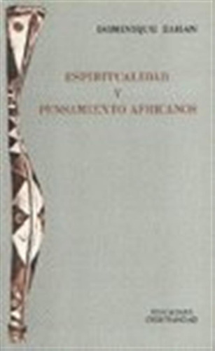 Espiritualidad Y Pensamiento Africano - D, Zahan