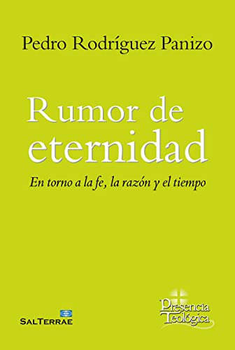 Rumor De Eternidad En Torno A La Fe La Razon Y El Tiempo : 8