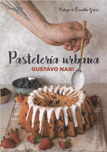 Pastelería Urbana - Gustavo Nari
