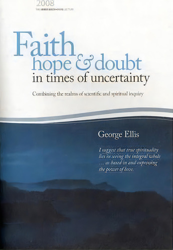 Faith Hope & Doubt In Times Of Uncertainty, De George Ellis. Editorial Interactive Publications, Tapa Blanda En Inglés