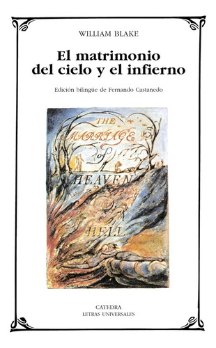 El Matrimonio Del Cielo Y El Infierno: Bilingue, De Blake, William. N/a, Vol. Volumen Unico. Editorial Cátedra, Tapa Blanda, Edición 1 En Español, 2002