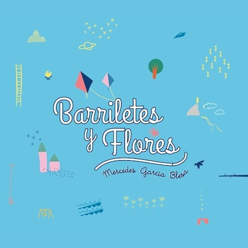 Barriletes Y Flores - Garcia Blaso Mercedes (cd) 