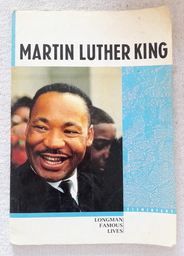 Martin Luther King - Longman Famous Lives