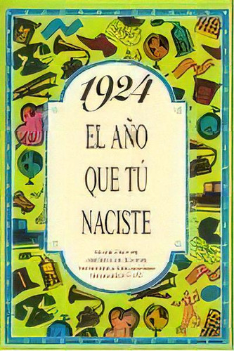 1924 El Aãâ±o Que Tu Naciste, De Collado Bascompte, Rosa. Editorial Acv Edicions, Tapa Blanda En Español