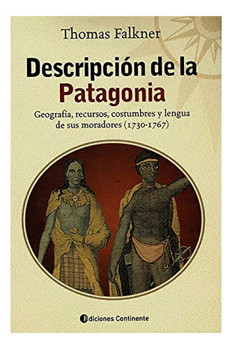Descripcion De La Patagonia - Falkner , Thomas - #c