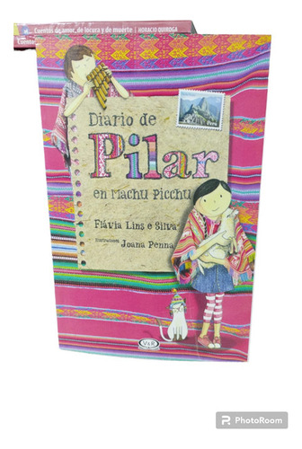 El Diario De Pilar En Machu Picchu