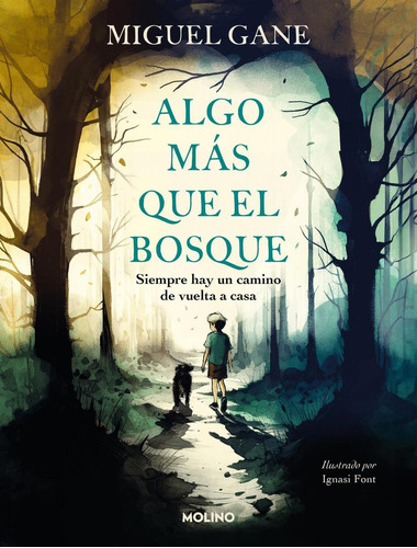 Libro: Algo Más Que El Bosque. Gane, Miguel. Rba Molino
