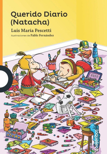 Querido Diario Natacha Luis Pescetti Loqueleo 10 A 12 Años