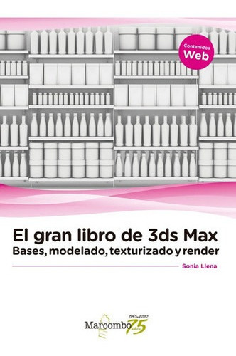 Libro Técnico El Gran Libro De 3ds Max: Bases, Modelado