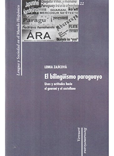 Libro El Bilinguismo Paraguayo De Zajicova Lenka