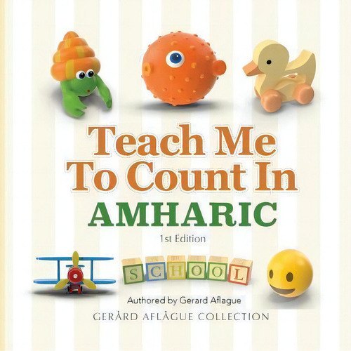 Teach Me To Count In Amharic, De Gerard Aflague. Editorial Createspace Independent Publishing Platform, Tapa Blanda En Inglés
