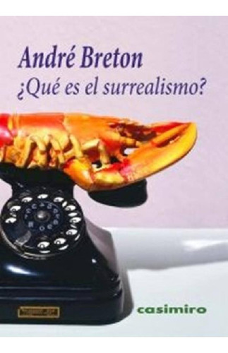 Qué Es El Surrealismo?, De Breton, André. Serie N/a, Vol. V