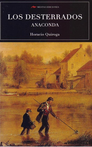 Los Desterrados - Anaconda - Horacio Quiroga