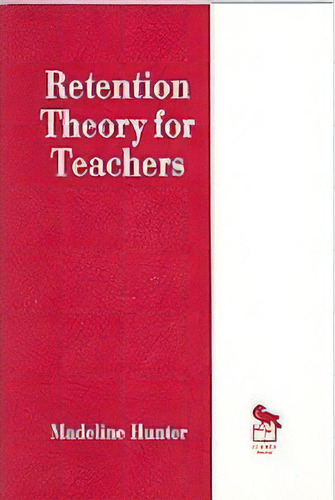 Retention Theory For Teachers, De Madeline Hunter. Editorial Sage Publications Inc, Tapa Blanda En Inglés