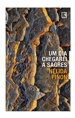 Libro Um Dia Chegarei A Sagres De Pinon Nelida Record