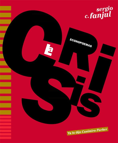 Crisis, La, De C.fanjul, Sergio. Editorial Ya Lo Dijo Casimiro Parker En Español