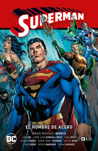 SUPERMAN VOL. 01: EL HOMBRE DE ACERO (SUPERMAN SAGA - LA SAG, de Bendis, Brian Michael. Editorial ECC ediciones, tapa dura en español