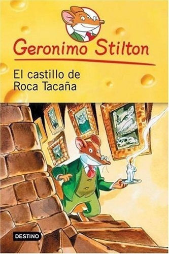 El Castillo De Roca Tacaña - (geronimo Stilton), Eli, De (geronimo Stilton), Elisabetta Dami. Editorial Destino En Español