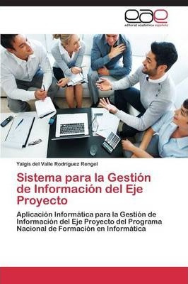 Libro Sistema Para La Gestion De Informacion Del Eje Proy...