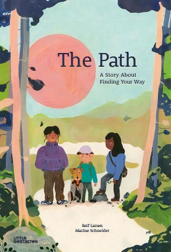 The Path : A Story About Finding Your Way, De Reif Larsen. Editorial Die Gestalten Verlag, Tapa Dura En Inglés
