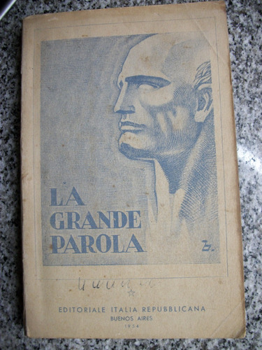 La Grande Parola Ed.italia Repubblicana 1954 Mussolini    C8