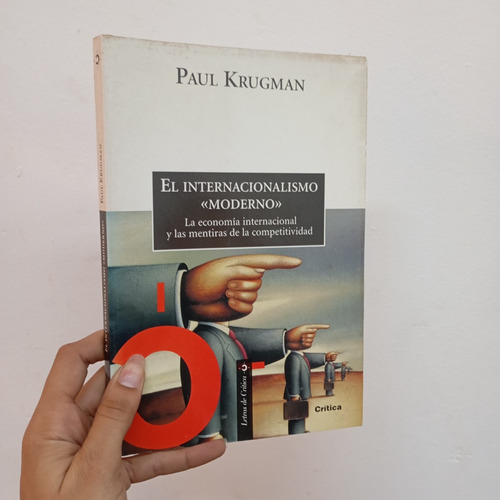 El Internacionalismo Moderno . Paul Krugman. Crítica (Usado)