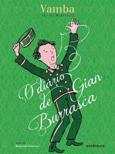 O diário de Gian Burrasca, de Vamba. Editorial Autêntica Editora Ltda., capa mole em português, 2012