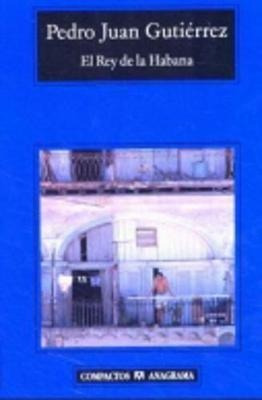 El Rey De La Habana / 4 Ed. - Gutierrez, Pedro Juan