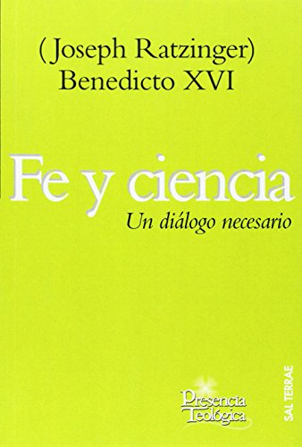 Fe Y Ciencia - Ratzinger Joseph Benedicto Xvi 