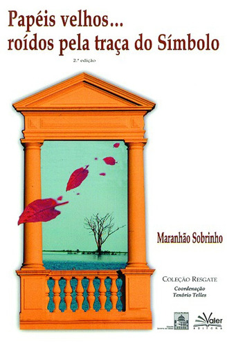 Papéis velhos... Roídos pela traça do símbolo, de Sobrinho, Maranhão. Valer Livraria Editora E Distribuidora Ltda, capa mole em português, 1999