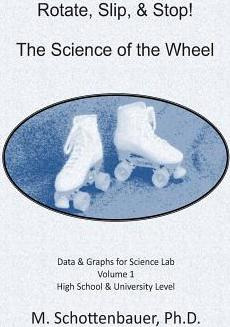 Libro Rotate, Slip, & Stop! The Science Of The Wheel : Da...