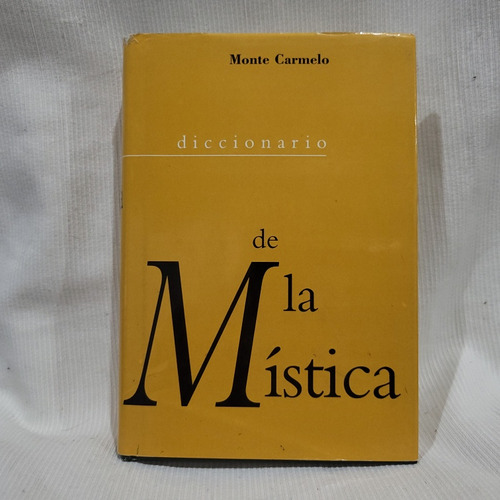 Diccionario De La Mistica Dinzelbacher Monte Carmelo T/dura