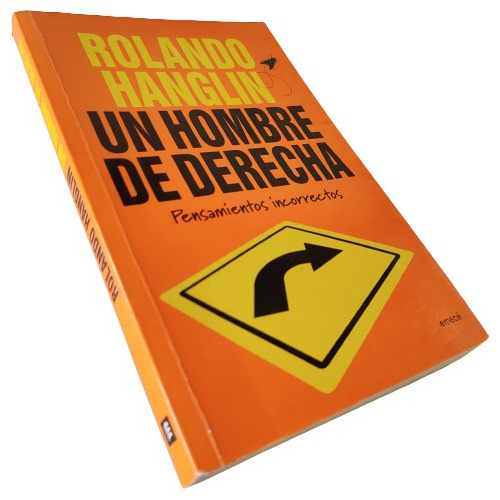 Rolando Hanglin - Un Hombre De Derecha