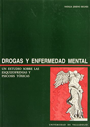Drogas Y Enfermedad Mental Un Estudio Sobre Esquizofrenias Y