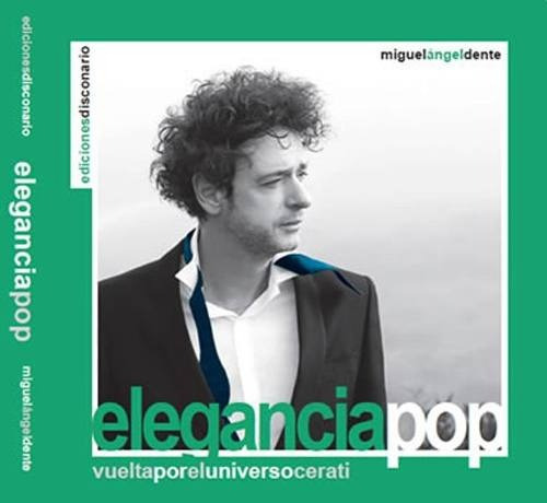 Elegancia pop, de Miguel Angel Dente. Editorial Ediciones Disconario, tapa dura en español, 2015