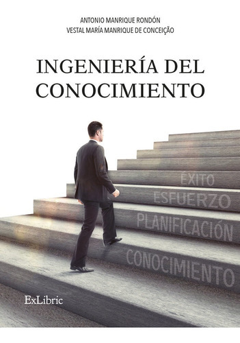Ingenieria Del Conocimiento, De Vestal Maria Manrique De Conceicao. Editorial Exlibric, Tapa Blanda En Español