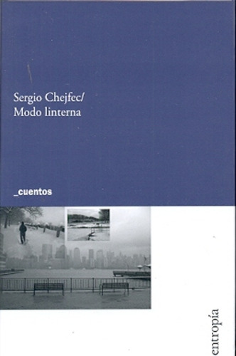 Modo Linterna - Sergio Chejfec