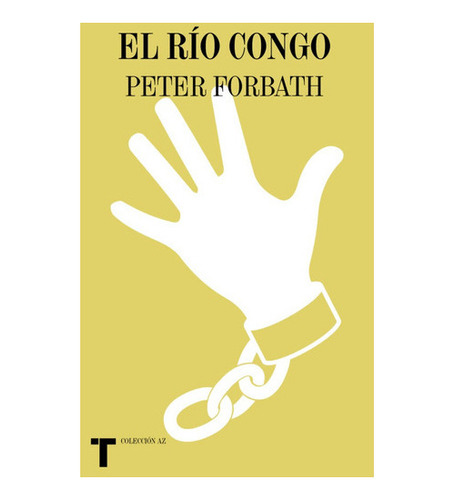 El Río Congo, De Forbath Peter. Serie N/a, Vol. Volumen Uni