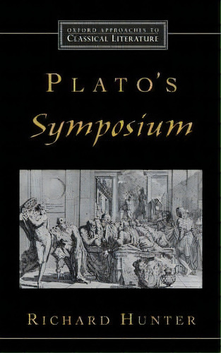 Plato's Symposium, De Richard Hunter. Editorial Oxford University Press Inc, Tapa Blanda En Inglés