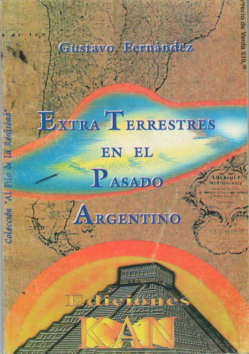 Extra Terrestres En El Pasado Argentino