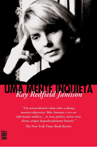 Uma mente inquieta, de Jamison, Kay Redfield. Editora Wmf Martins Fontes Ltda, capa mole em português, 2009