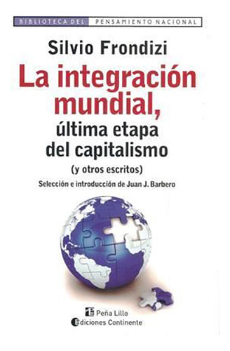 La Integracion Mundial - Frondizi - Continente - #d