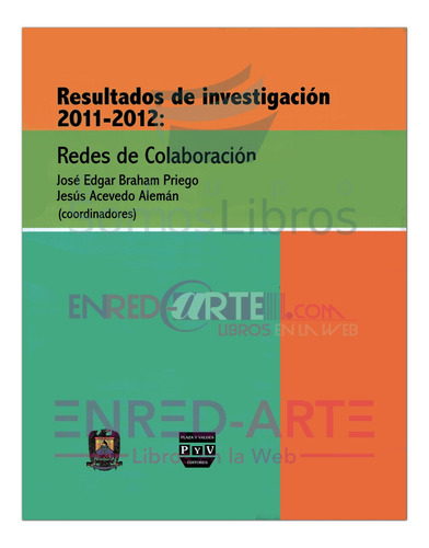 Resultados De Investigación 2011-2012, Redes De Colaboración