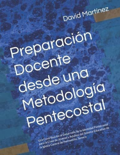 Preparacion Docente Desde Una Metodologia..., de Martínez, Da. Editorial Independently Published en español