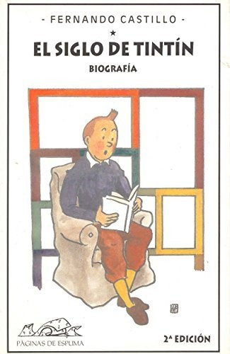 Siglo De Tintin, El. Biografia