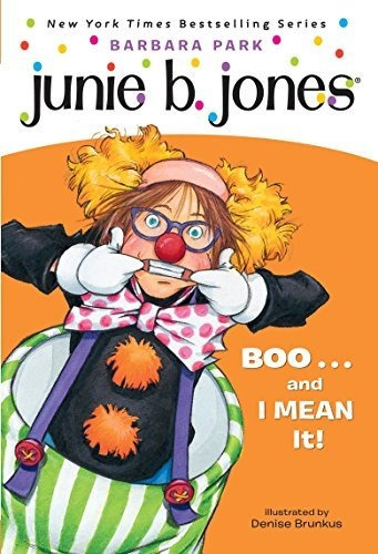 Book : Junie B., First Grader Boo...and I Mean It (junie B.