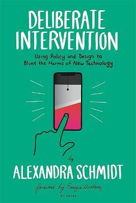 Libro Deliberate Intervention : Using Policy And Design T...