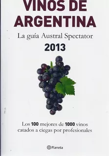 Vinos De Argentina 2013 - Bigongiari, Hidalgo Y Otros